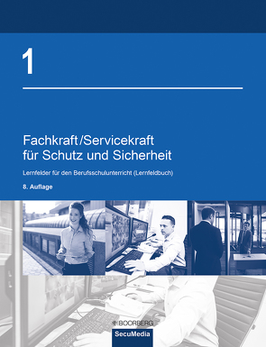 Fachkraft/Servicekraft für Schutz und Sicherheit von Bell,  Brigitte, Bell,  Martin, Biegard,  Dieter, Jilg,  Manfred, Kaiser,  Dieter, Limburg,  Bernd, Reinmuth,  Andrea