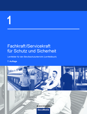 Fachkraft/Servicekraft für Schutz und Sicherheit von Bell,  Brigitte, Bell,  Martin, Biegard,  Dieter, Jilg,  Manfred, Kaiser,  Dieter, Limburg,  Bernd, Reinmuth,  Andrea