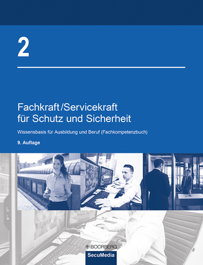 Fachkraft/Servicekraft für Schutz und Sicherheit von Bell,  Brigitte, Biegard,  Dieter, Jilg,  Manfred, Kaiser,  Dieter, Limburg,  Bernd, Reinmuth,  Andrea, Weger,  Joachim M.