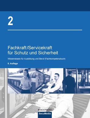 Fachkraft/Servicekraft für Schutz und Sicherheit von Bell,  Brigitte, Jilg,  Manfred, Kaiser,  Dieter, Limburg,  Bernd, Oberling,  Thomas, Reinmuth,  Andrea