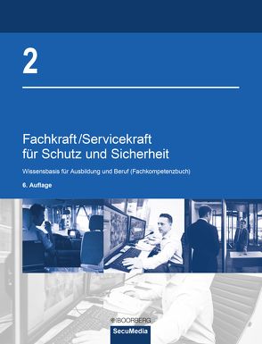 Fachkraft/Servicekraft für Schutz und Sicherheit von Bell,  Brigitte, Jilg,  Manfred, Kaiser,  Dieter, Limburg,  Bernd, Oberling,  Thomas, Reinmuth,  Andrea, Weger,  Joachim M.