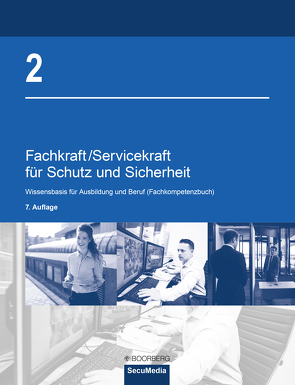 Fachkraft/Servicekraft für Schutz und Sicherheit von Bell,  Brigitte, Jilg,  Manfred, Kaiser,  Dieter, Limburg,  Bernd, Oberling,  Thomas, Reinmuth,  Andrea