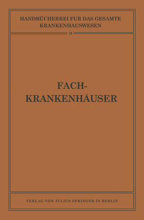 Fachkrankenhäuser von Biesalski,  NA, Eckhardt,  NA, Gottstein,  Adolf, Hammerschlag,  NA, Mobitz,  NA, Ulrici,  NA, Wickel,  NA