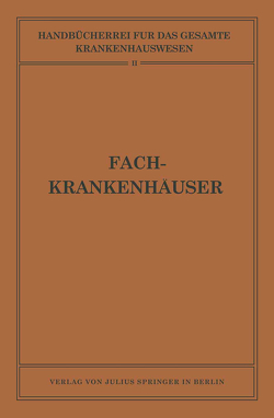 Fachkrankenhäuser von Biesalski,  NA, Eckhardt,  NA, Gottstein,  Adolf, Hammerschlag,  NA, Mobitz,  NA, Ulrici,  NA, Wickel,  NA