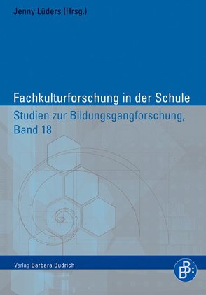 Fachkulturforschung in der Schule von Lüders,  Jenny