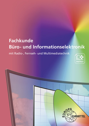 Fachkunde Büro- und Informationselektronik von Dehler,  Elmar, Freyer,  Ulrich G. P., Häberle,  Gregor, Jeschke,  Michael, Münch,  Hermann, Schiemann,  Bernd