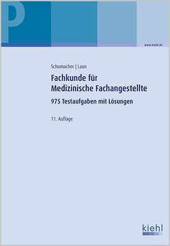 Fachkunde für Medizinische Fachangestellte von Laun,  Reinhard, Schumacher,  Astrid