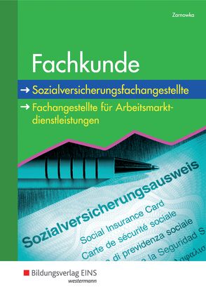 Fachkunde / Sozialversicherungsfachangestellte/Fachangestellte von Zarnowka,  Barbara