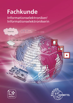 Fachkunde Informationselektroniker/Informationselektronikerin von Burgmaier,  Monika, Dehler,  Elmar, Freyer,  Ulrich G. P., Häberle,  Gregor, Janßen,  Ute, Münch,  Hermann, Schiemann,  Bernd