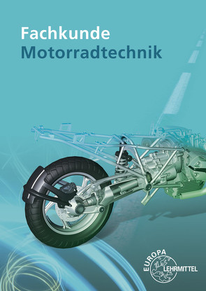 Fachkunde Motorradtechnik von Bellersheim,  Rüdiger, Delius,  Hans-Georg, Greßmann,  Michael, Ryf,  Peter, Schaefer,  Rainer