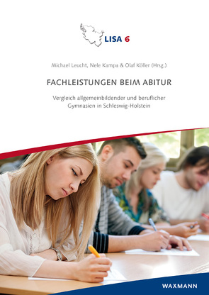 Fachleistungen beim Abitur von Baumert,  Jürgen, Broux,  Arno, Fleckenstein,  Johanna, Kampa,  Nele, Köller,  Olaf, Leucht,  Michael, Nagy,  Gabriel, Neumann,  Marko, Schmidt,  Fabian T. C.