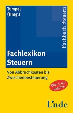 Fachlexikon Steuern von Tumpel,  Michael