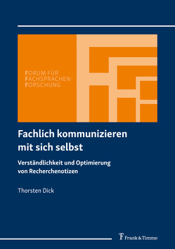 Fachlich kommunizieren mit sich selbst von Dick,  Thorsten