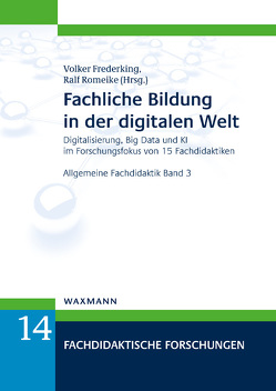 Fachliche Bildung in der digitalen Welt von Bach,  Sarah, Bartsch,  Silke, Baucom,  Martina, Becker,  Sebastian, Brämer,  Martin, Drogge,  Lea, Frederking,  Volker, Groß,  Jorge, Gryl,  Inga, Heldt,  Inken, Krommer,  Axel, Kühn,  Antonia, Kunkel,  Carmen, Lange-Pitsoulis,  Astrid, Lude,  Armin, Müller,  Heike, Nerdel,  Claudia, Nord,  Ilona, Oberle,  Monika, Paul,  Jürgen, Peschel,  Markus, Pinkernell,  Guido, Pirner,  Manfred, Pitsoulis,  Athanassios, Prinz,  Gabriele, Reinhold,  Frank, Romeike,  Ralf, Rothgangel,  Martin, Schaal,  Steffen, Schacht,  Florian, Schanze,  Sascha, Schmelter,  Lars, Schmiemann,  Philipp, Schreiber,  Waltraud, Schulze,  Uwe, Seegerer,  Stefan, Stange,  Christoph, Stilz,  Melanie, Straube,  Philipp, Thyssen,  Christoph, Vogt,  Karin, Walter,  Daniel, Wedel,  Marco, Weidner,  Verena, Wendeborn,  Thomas