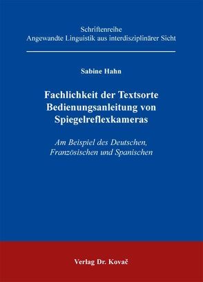 Fachlichkeit der Textsorte Bedienungsanleitung von Spiegelreflexkameras von Hahn,  Sabine