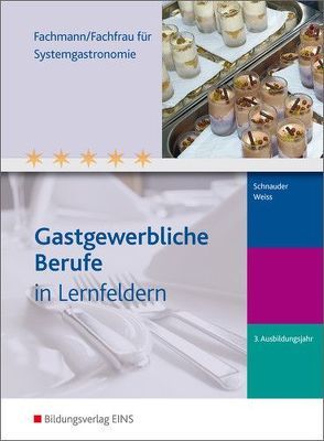 Fachmann/Fachfrau für Systemgastronomie von Schnauder,  Erik, Weiss,  Jürgen