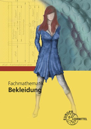 Fachmathematik Bekleidung von Eberle,  Hannelore, Gonser,  Elke, Schuck,  Monika