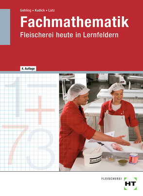 Fachmathematik von Gehling,  Johannes, Kudick,  Klaus-Dieter, Latz,  Norbert