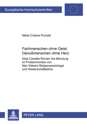 «Fachmenschen ohne Geist, Genußmenschen ohne Herz» von Puricelli,  Maria Cristina