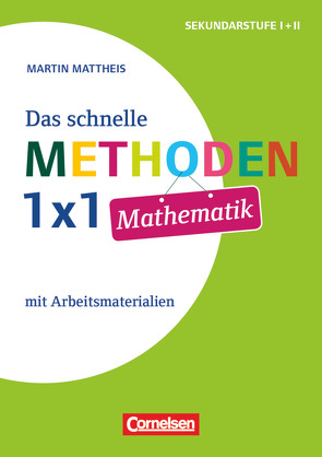 Das schnelle Methoden 1×1 – Sekundarstufe I+II von Mattheis,  Martin