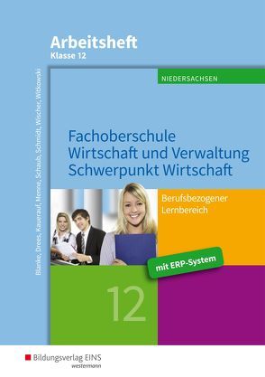 Fachoberschule Wirtschaft und Verwaltung von Blanke,  Robert, Drees,  Marion, Kauerauf,  Nils, Menne,  Jörn, Schaub,  Ingo, Schmidt,  Christian, Wischer,  Daniel, Witkowski,  Eike