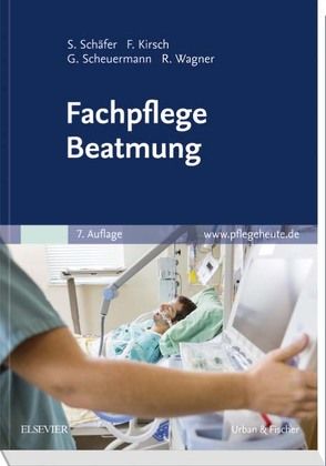 Fachpflege Beatmung von Kirsch,  Frank, Schaefer,  Sigrid, Scheuermann,  Gottfried, Wagner,  Rainer