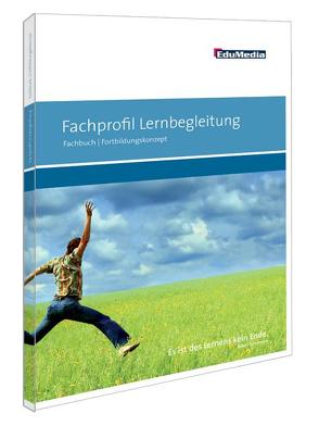 Fachprofil Lernbegleitung – Fachbuch von Brödel,  Rainer, Franzen,  Jutta, Goetz,  Ilka, Höffer-Mehlmer,  Markus, Kirchoff,  Andreas, Liebigt,  Katja, Monz,  Anja, Riebel,  Natascha, Scheunpflug,  Annette, Schmidt,  Thomas, Singer,  Eva M, Stang,  Richard