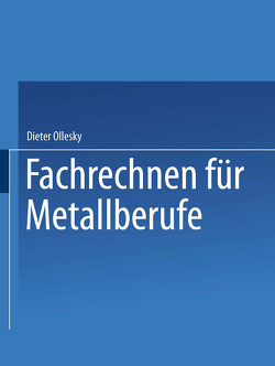 Fachrechnen für Metallberufe von Ollesky,  Dieter