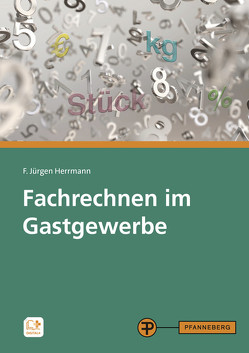 Fachrechnen im Gastgewerbe von Herrmann,  F. Jürgen, Klein,  Helmut