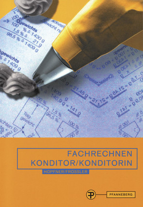 Fachrechnen Konditor/ Konditorin von Heiß-Frößler,  Marianne, Hopfner-Seitz,  Barbara