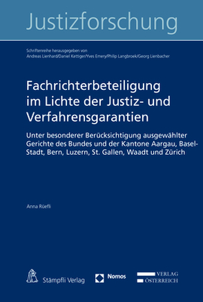 Fachrichterbeteiligung im Lichte der Justiz- und Verfahrensgarantien von Rüefli,  Anna