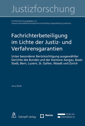 Fachrichterbeteiligung im Lichte der Justiz- und Verfahrensgarantien von Emery,  Yves, Kettiger,  Daniel, Langbroek,  Philip, Lienbacher,  Georg, Lienhard,  Andreas, Rüefli,  Anna