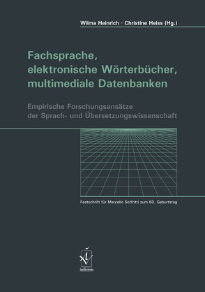 Fachsprache, elektronische Wörterbücher, multimediale Datenbanken von Heinrich,  Wilma, Heiß,  Christine