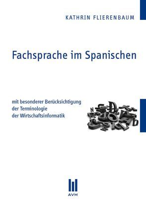 Fachsprache im Spanischen von Flierenbaum,  Kathrin