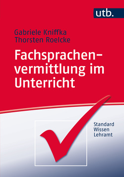 Fachsprachenvermittlung im Unterricht von Kniffka,  Gabriele, Roelcke,  Thorsten