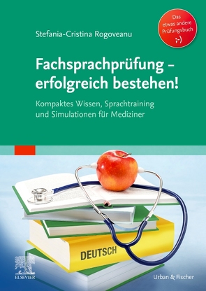 Fachsprachprüfung – erfolgreich bestehen! von Rogoveanu,  Stefania-Cristina