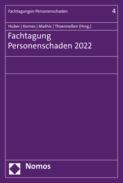 Fachtagung Personenschaden 2022 von Huber,  Christian, Kornes,  Roland, Mathis,  Melanie, Thoenneßen,  Axel A.