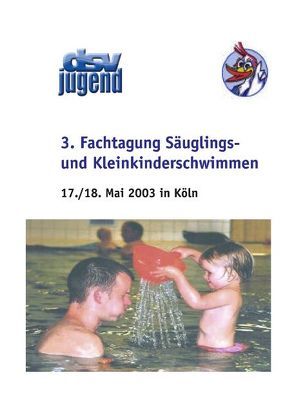 3. Fachtagung Säuglings- und Kleinkinderschwimmen von dsv-jugend