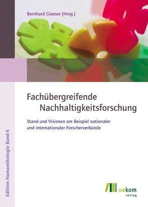 Fachübergreifende Nachhaltigkeitsforschung von Glaeser,  Bernhard