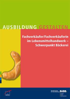 Fachverkäufer / Fachverkäuferin im Lebensmittelhandwerk – Schwerpunkt Bäckerei