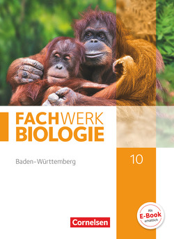 Fachwerk Biologie – Baden-Württemberg – 10. Schuljahr von Hampl,  Udo, Marquarth,  Andreas, Pohlmann,  Anke