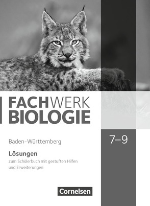 Fachwerk Biologie – Baden-Württemberg – 7.-9. Schuljahr von Dörflinger,  Ulrike, Hampl,  Udo, Kunst,  Isabelle, Marquarth,  Andreas, Miehling,  Andreas, Pohlmann,  Anke