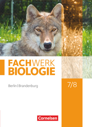 Fachwerk Biologie – Berlin/Brandenburg – 7./8. Schuljahr von Hampl,  Udo, Janik,  Kathrin, Lange,  Birgit, Marquarth,  Andreas, Miehling,  Andreas, Oberschelp,  Katrin, Pohlmann,  Anke, Pondorf,  Peter, Ratke,  Dorothea, Ritter,  Matthias, Schulte,  Alexandra, Stelzig,  Ingmar, Tegtmeyer,  Ulrike, Tessendorf,  Lysann, von Bismarck,  Nadine, Wachs,  Steffen, Wehser,  Adria, Zitzmann,  Josef Johannes