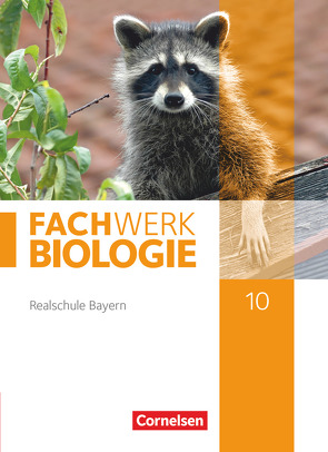 Fachwerk Biologie – Realschule Bayern – 10. Jahrgangsstufe von Hampl,  Udo, Miehling,  Andreas, Niedermeier,  Matthias, Pohlmann,  Anke, Pondorf,  Peter, Rehbach,  Reinhold, Vehlow,  Judith