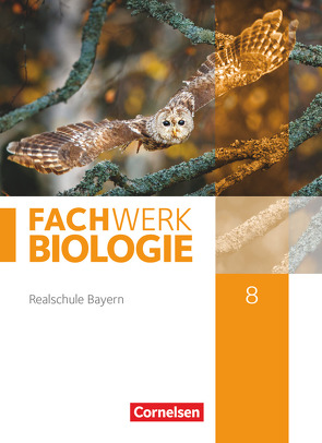 Fachwerk Biologie – Realschule Bayern – 8. Jahrgangsstufe von Hampl,  Udo, Miehling,  Andreas, Niedermeier,  Matthias, Pondorf,  Peter, Rehbach,  Reinhold, Vehlow,  Judith