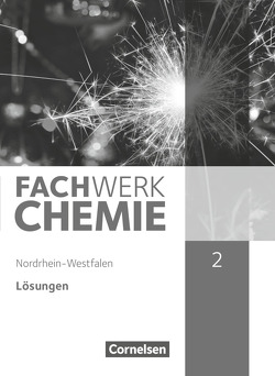 Fachwerk Chemie – Nordrhein-Westfalen 2013 – Band 2: 9./10. Schuljahr von Freiling-Fischer,  Elke, Harm,  Andreas G., Lang,  Manfred, Ranieri,  Alexandra, Schink,  Juliane, Wagner,  Wilfried