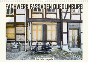 FACHWERK FASSADEN QUEDLINBURG (Wandkalender 2023 DIN A3 quer) von Galle,  Jost