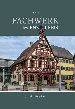 Fachwerk im Enzkreis von Klotz,  Jeff