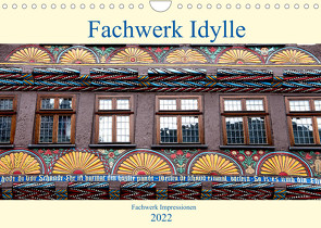 Fachwerk Impressionen (Wandkalender 2022 DIN A4 quer) von Schmidt,  Bodo