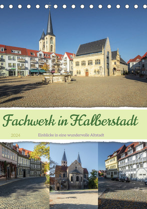 Fachwerk in Halberstadt (Tischkalender 2024 DIN A5 hoch), CALVENDO Monatskalender von Gierok-Latniak,  Steffen